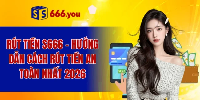 rút tiền S666